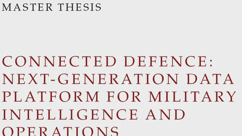 Master’s Thesis: Connected Defence — Next-Generation Data Platform for Military Intelligence and Operations